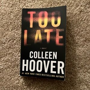 Too Late By Colleen Hoover